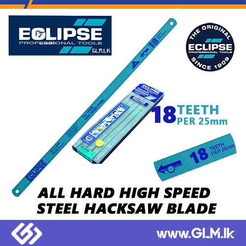 ECLIPSE ALL HARD HIGH SPEED STEEL HACKSAW BLADE – 18 TEETH PER 25 MM