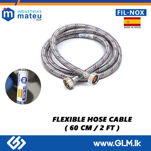 FIL -NOX MATEU FLEXIBLE HOSE CABLE ( 60 CM / 2FT )