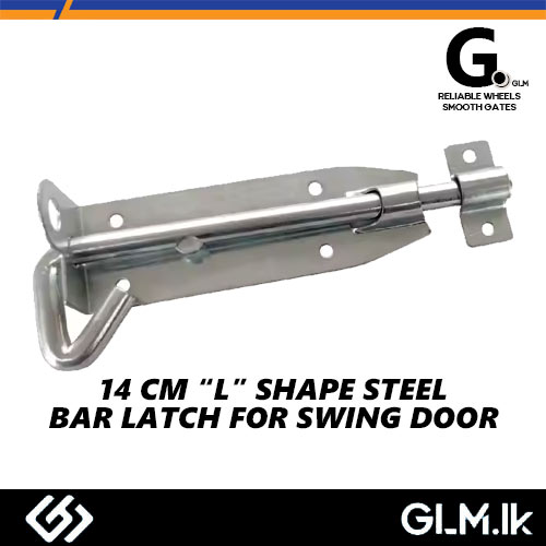 G. (DOT) 14 CM “L” SHAPE STEEL BAR LATCH FOR SWING DOOR