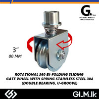 G. ROTATIONAL 360° BI-FOLDING SLIDING GATE WHEEL WITH SPRING   STAINLESS STEEL 304   (DOUBLE BEARING, U-GROOVE)   80MM / 3”